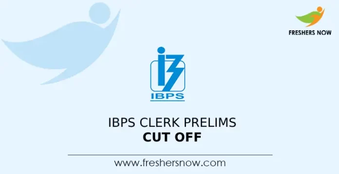 IBPS Clerk Prelims Cut Off