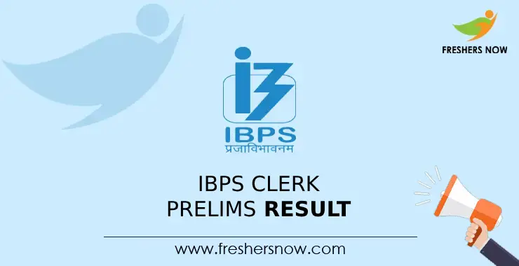 IBPS Clerk Prelims Result 2023 (Out) | Prelims Result Link