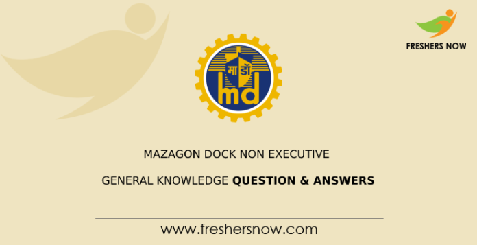 Mazagon Dock Non Executive General Knowledge Question & Answers