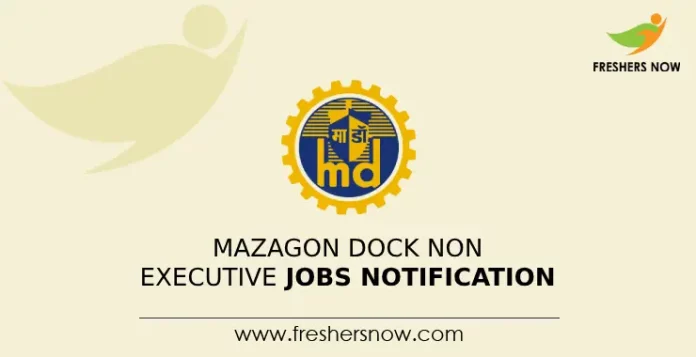 Mazagon Dock Non Executive Jobs Notification