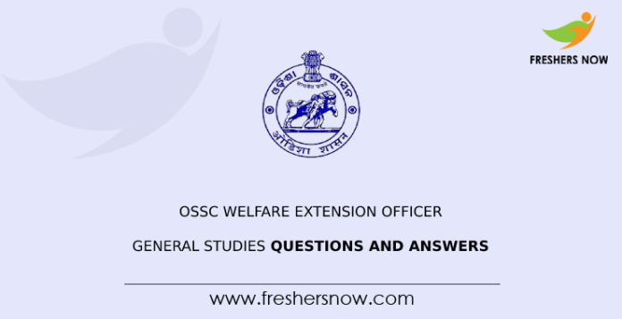 OSSC Welfare Extension Officer General Studies Questions and Answers