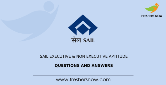 SAIL Executive & Non Executive Aptitude Questions and Answers