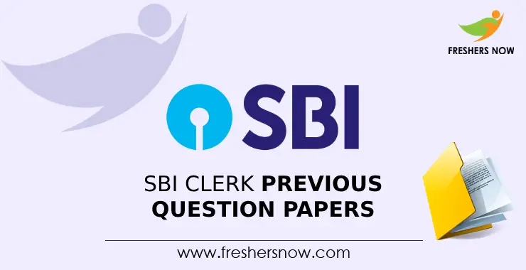 SBI Clerk Previous Question Papers PDF (Prelims, Mains)