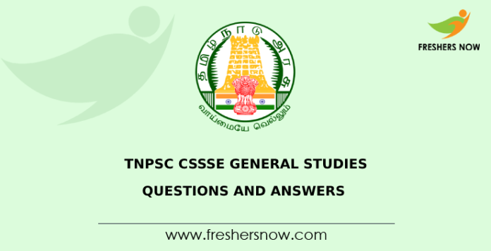 TNPSC CSSSE General Studies Questions and Answers