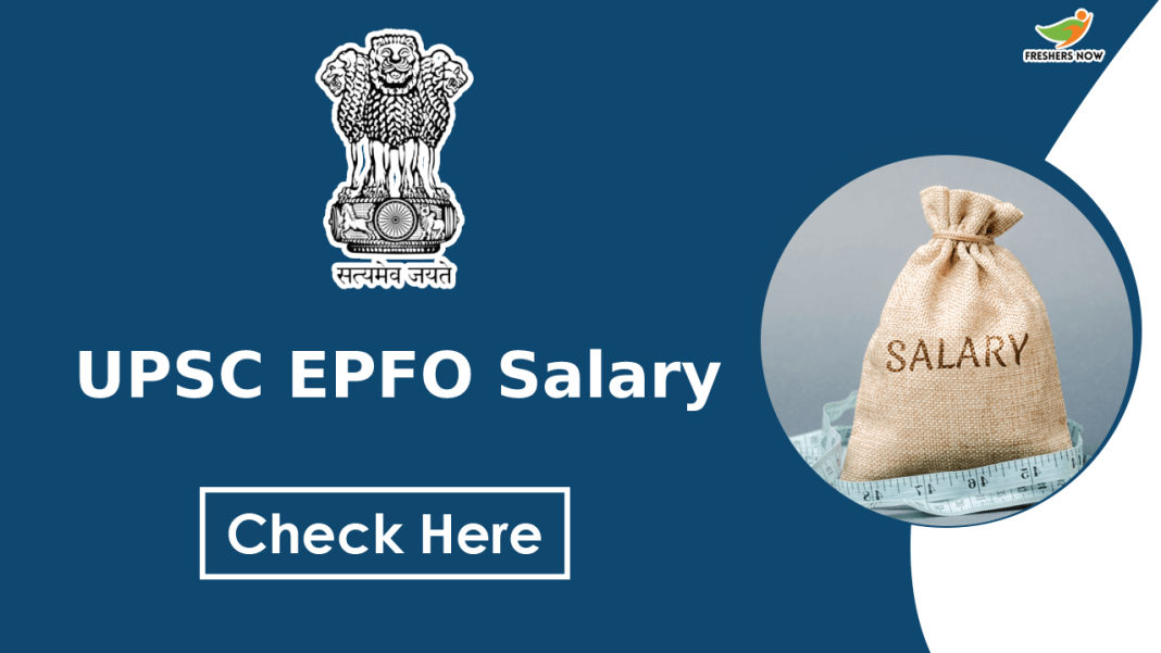 UPSC EPFO Salary | Salary & Perks & Allowances