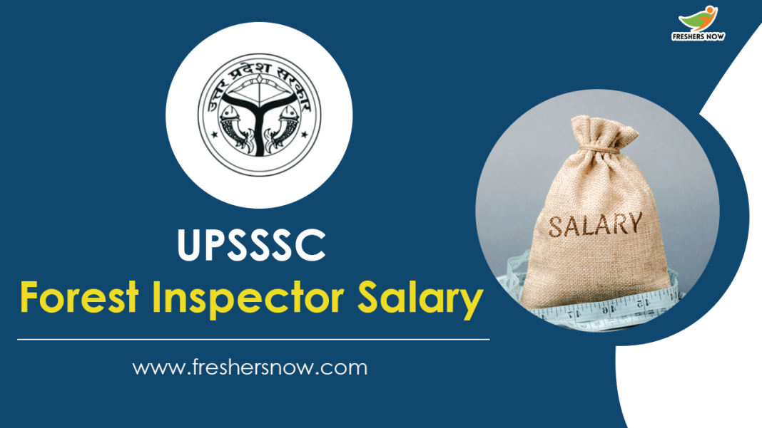 UPSSSC Forest Inspector Salary | Salary Structure