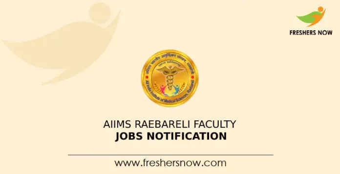 AIIMS Raebareli Faculty Jobs Notification