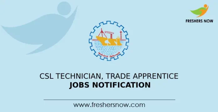 CSL Technician, Trade Apprentice Jobs Notification