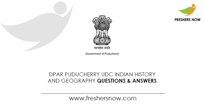 DPAR-Puducherry-UDC-Indian-History-and-Geography-Questions-&-Answers