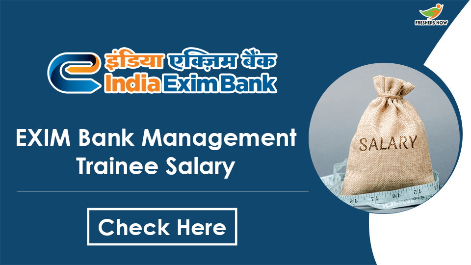 EXIM Bank Management Trainee Salary | Salary Structure