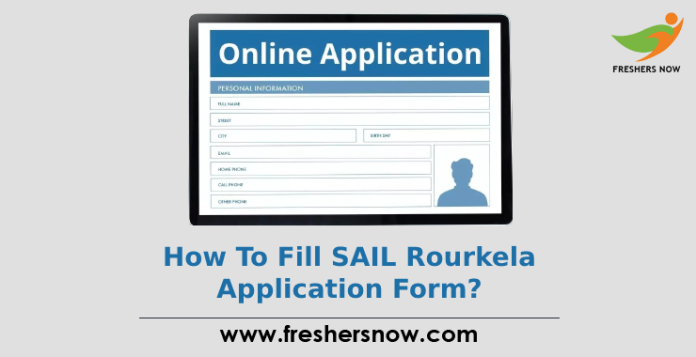 How To Fill SAIL Rourkela Application Form