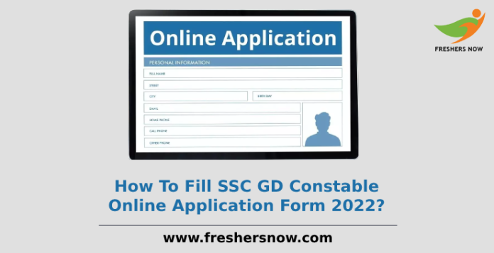 How To Fill SSC GD Constable Online Application Form 2022