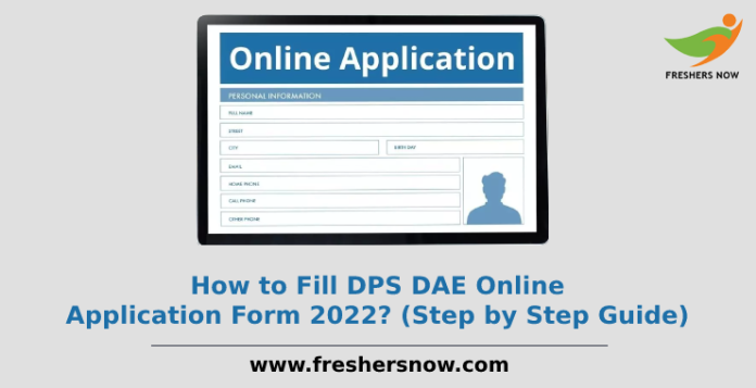 How to Fill DPS DAE Online Application Form 2022