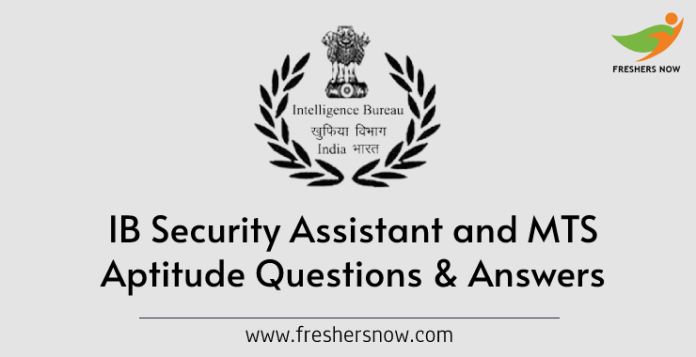 IB Security Assistant and MTS Aptitude Questions & Answers