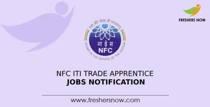 NFC ITI Trade Apprentice Jobs Notification