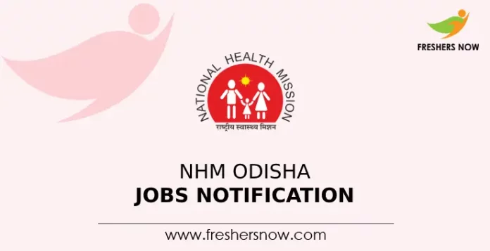 NHM Odisha Jobs Notification