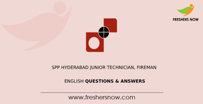 SPP Hyderabad Junior Technician, Fireman English Questions & Answers