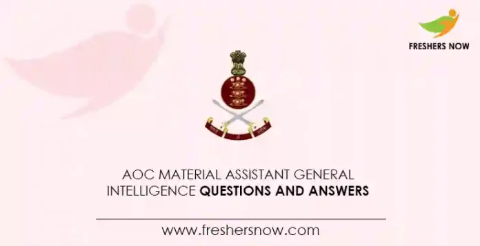 AOC Material Assistant General Intelligence Questions and Answers