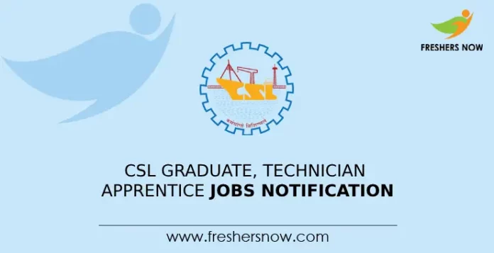 CSL Graduate, Technician Apprentice Jobs Notification