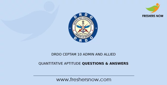 DRDO-CEPTAM-10-Admin-and-Allied-Quantitative-Aptitude-Questions