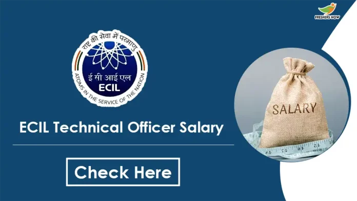 ECIL Technical Officer Salary