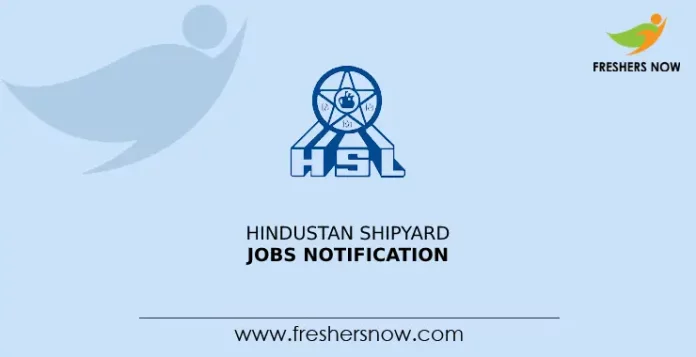 Hindustan Shipyard Jobs Notification