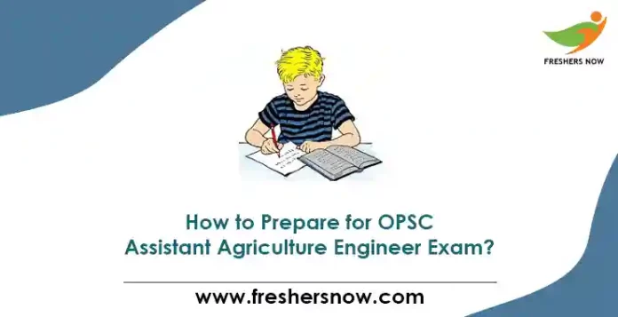 How to Prepare for OPSC Assistant Agriculture Engineer Exam