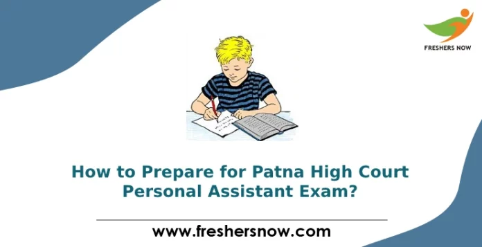 How to Prepare for Patna High Court Personal Assistant Exam_