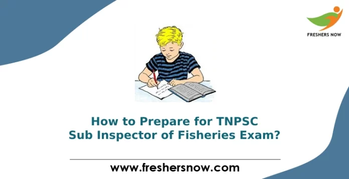 How to Prepare for TNPSC Sub Inspector of Fisheries Exam_