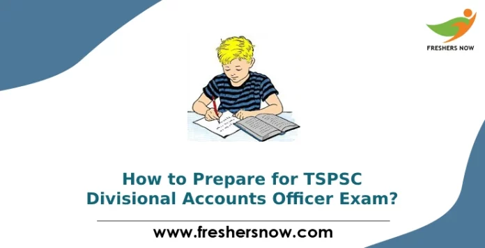 How to Prepare for TSPSC Divisional Accounts Officer Exam_