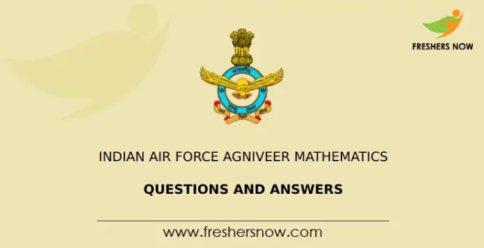 Indian Air Force Agniveer Mathematics Questions and Answers