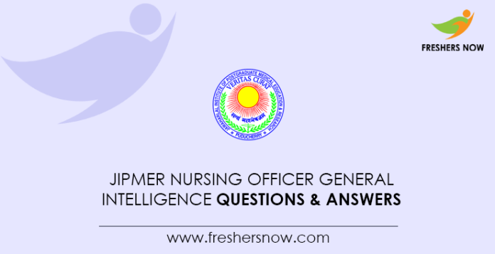 JIPMER-Nursing-Officer-General-Intelligence-Questions-&-Answers