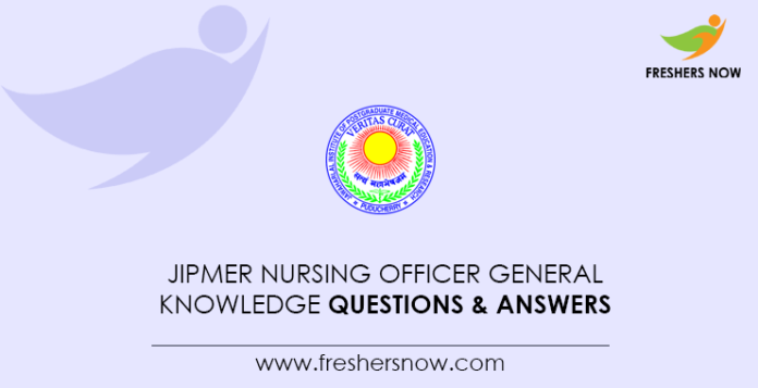 JIPMER-Nursing-Officer-General-Knowledge-Questions-&-Answers