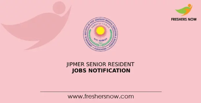 JIPMER Senior Resident Jobs Notification