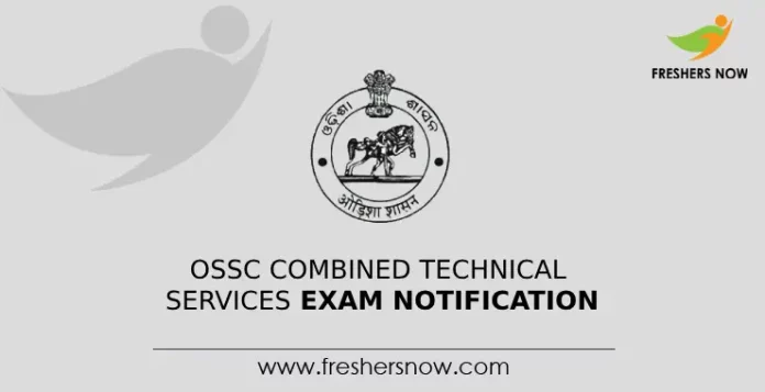 OSSC Combined Technical Services Exam Notification