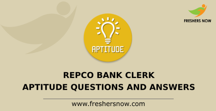 Repco Bank Clerk Aptitude Questions and Answers