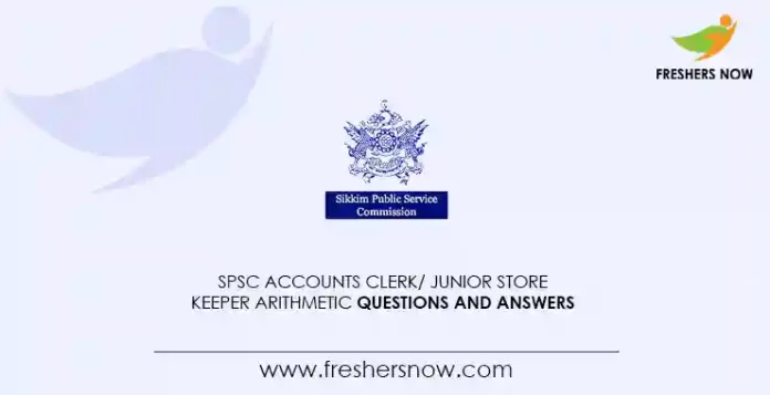 SPSC Accounts Clerk Junior Store Keeper Arithmetic Questions and Answers