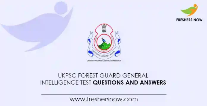 UKPSC Forest Guard General Intelligence Test Questions and Answers