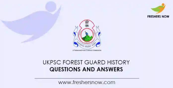 UKPSC Forest Guard History Questions and Answers