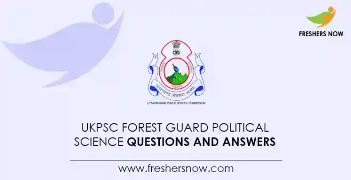 UKPSC Forest Guard Political Science Questions and Answers