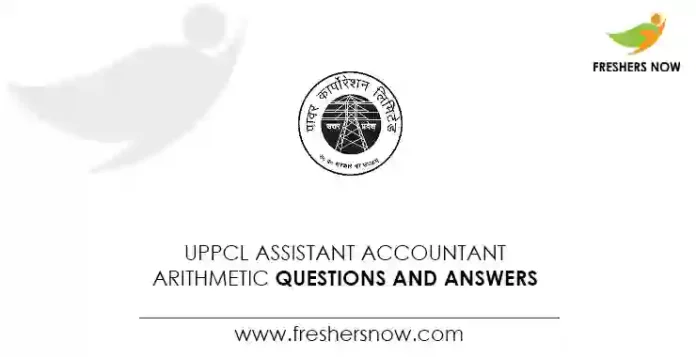 UPPCL Assistant Accountant Arithmetic Questions and Answers