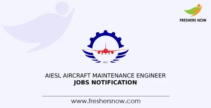 AIESL Aircraft Maintenance Engineer Jobs Notification