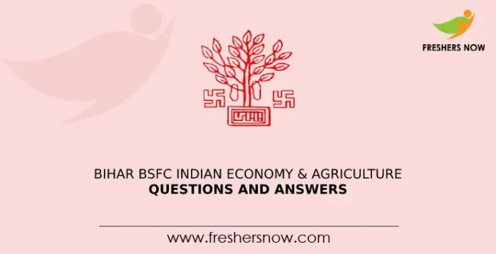 Bihar BSFC Indian Economy & Agriculture Questions and Answers