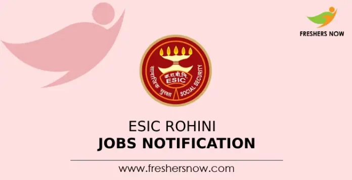 ESIC Rohini Jobs Notification