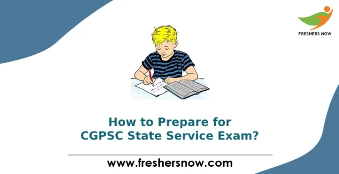 How to Prepare for CGPSC State Service Exam