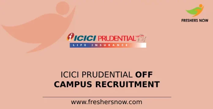 ICICI Prudential Off Campus Recruitment