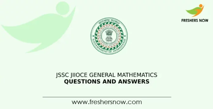 JSSC JIIOCE General Mathematics Questions and Answers