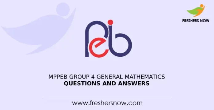 MPPEB Group 4 General Mathematics Questions and Answers