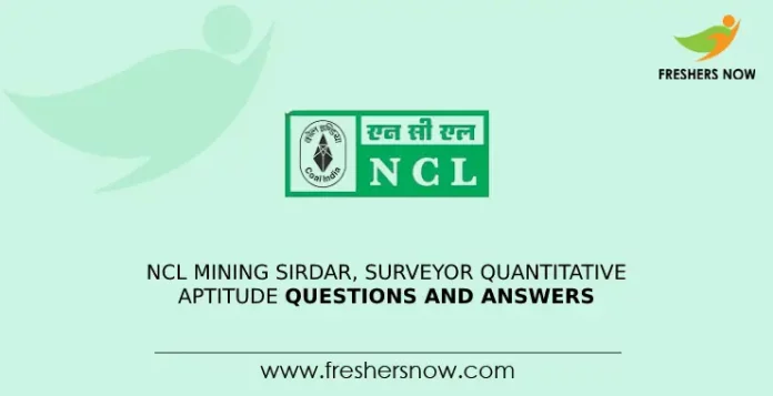 NCL Mining Sirdar, Surveyor Quantitative Aptitude Questions and Answers