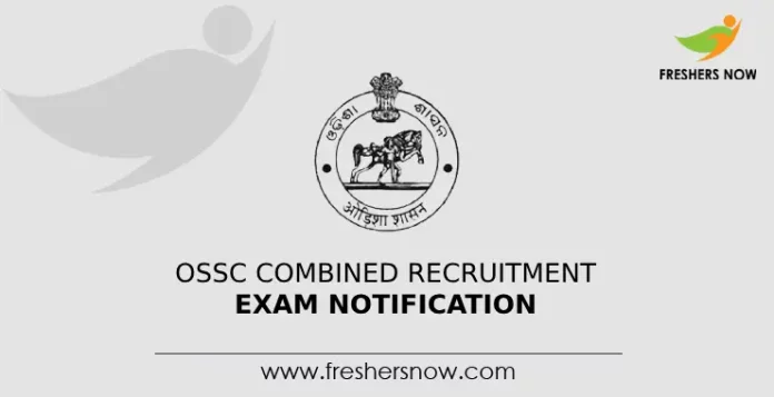 OSSC Combined Recruitment Exam Notification